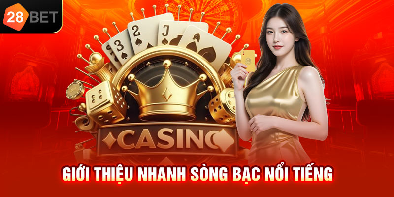 Giới thiệu nhanh sòng bạc nổi tiếng