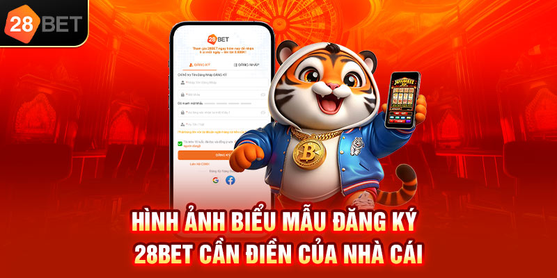 Hình ảnh biểu mẫu đăng ký 28bet cần điền của nhà cái