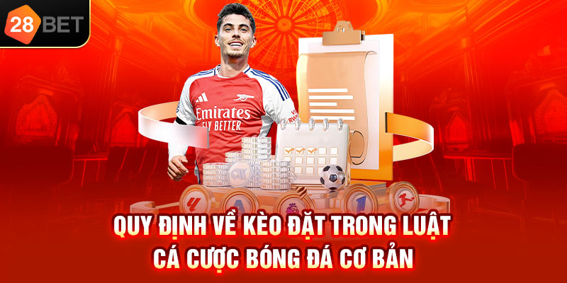 Quy định về kèo đặt trong luật cá cược bóng đá cơ bản